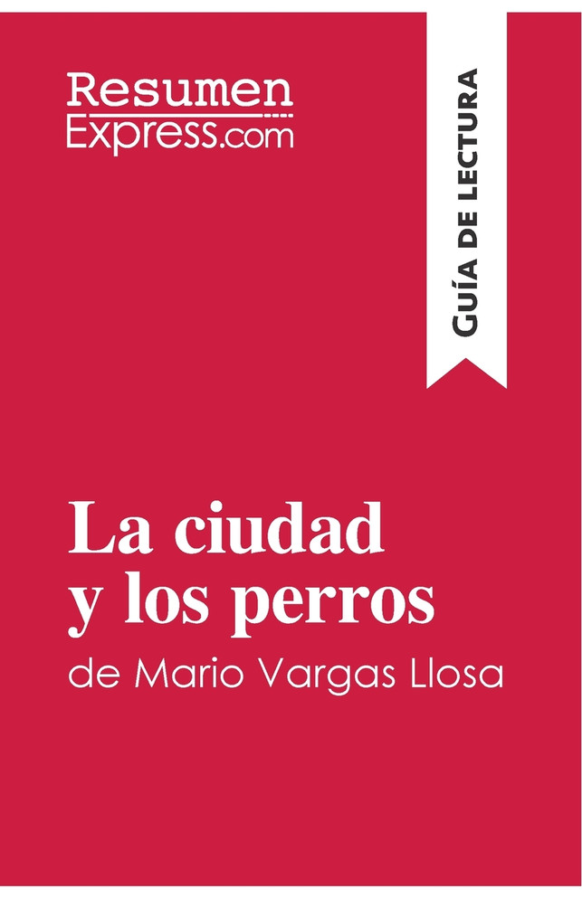 La ciudad y los perros de Mario Vargas Llosa (Guía de lectura)