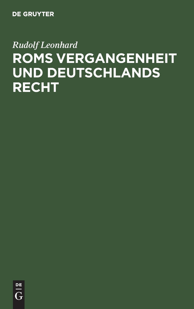 Roms Vergangenheit und Deutschlands Recht