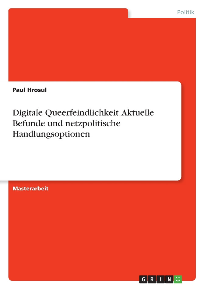 Digitale Queerfeindlichkeit. Aktuelle Befunde und netzpolitische Handlungsoptionen