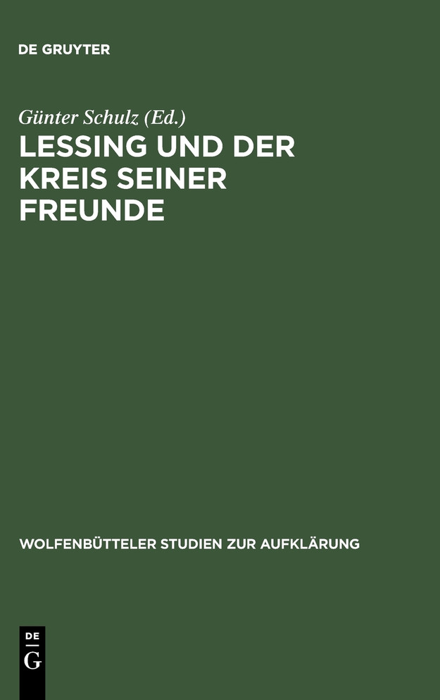 Lessing und der Kreis seiner Freunde