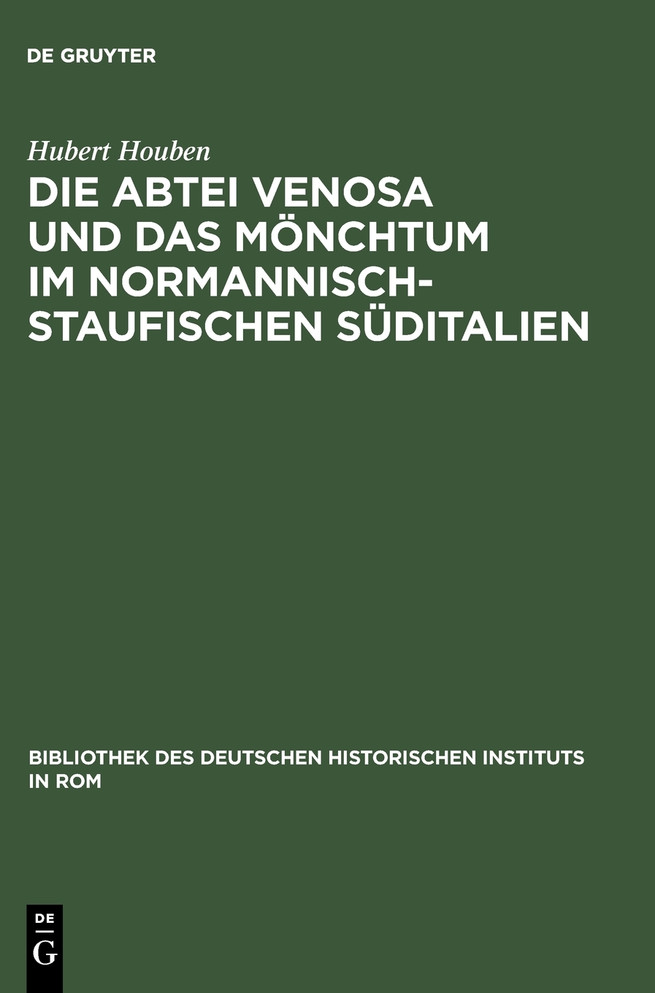 Die Abtei Venosa und das Mönchtum im normannisch-staufischen Süditalien