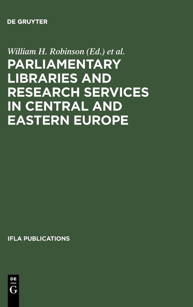 Parliamentary Libraries and Research Services in Central and Eastern Europe