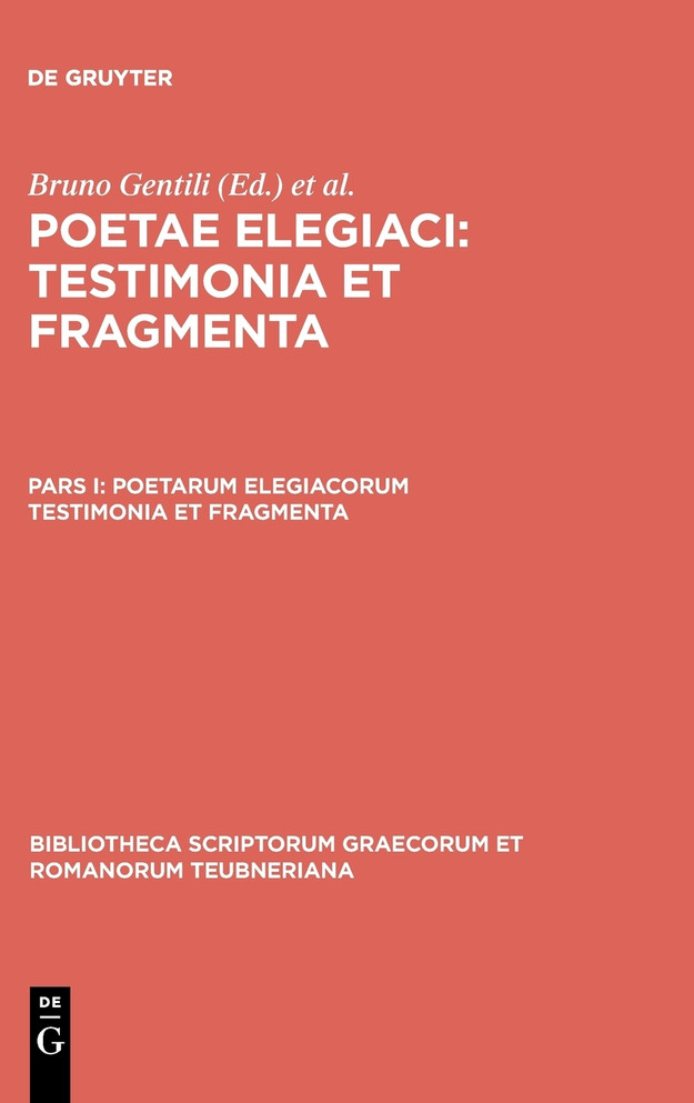 Poetarum Elegiacorum Testimonia Et Fragmenta