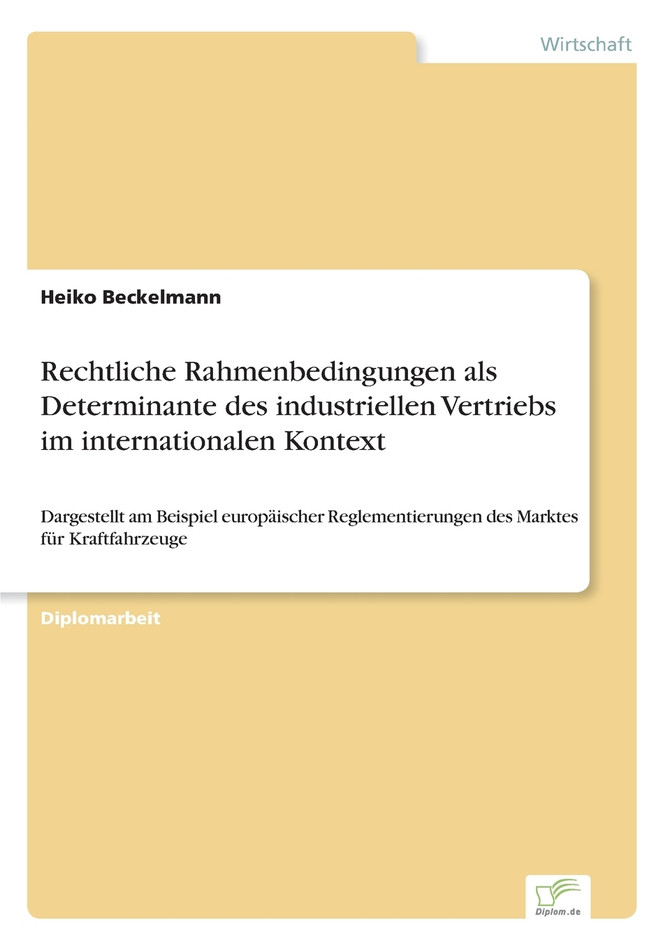 Rechtliche Rahmenbedingungen als Determinante des industriellen Vertriebs im internationalen Kontext