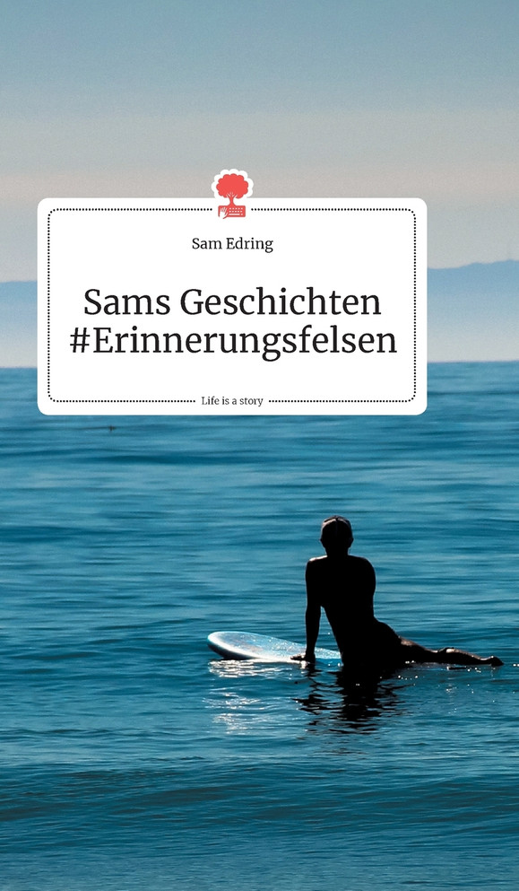Sams Geschichten #Erinnerungsfelsen. Life is a Story - story.one