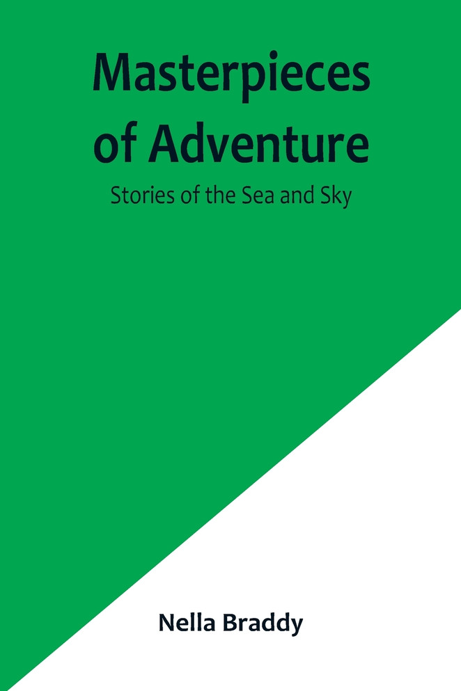 Masterpieces of Adventure-Stories of the Sea and Sky