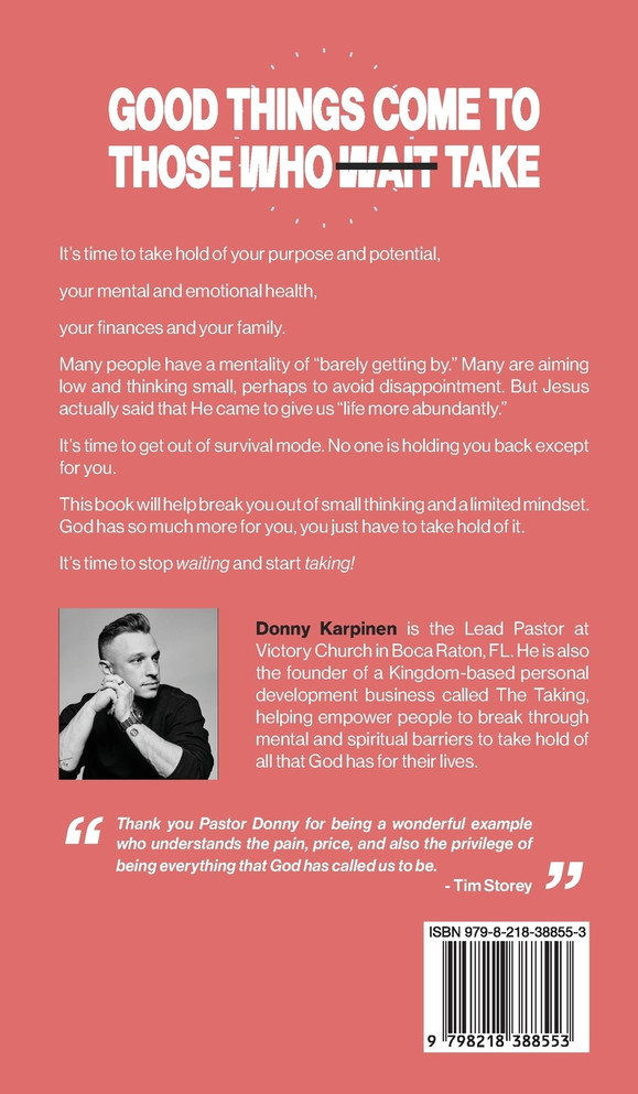 Good Things Come To Those Who Take