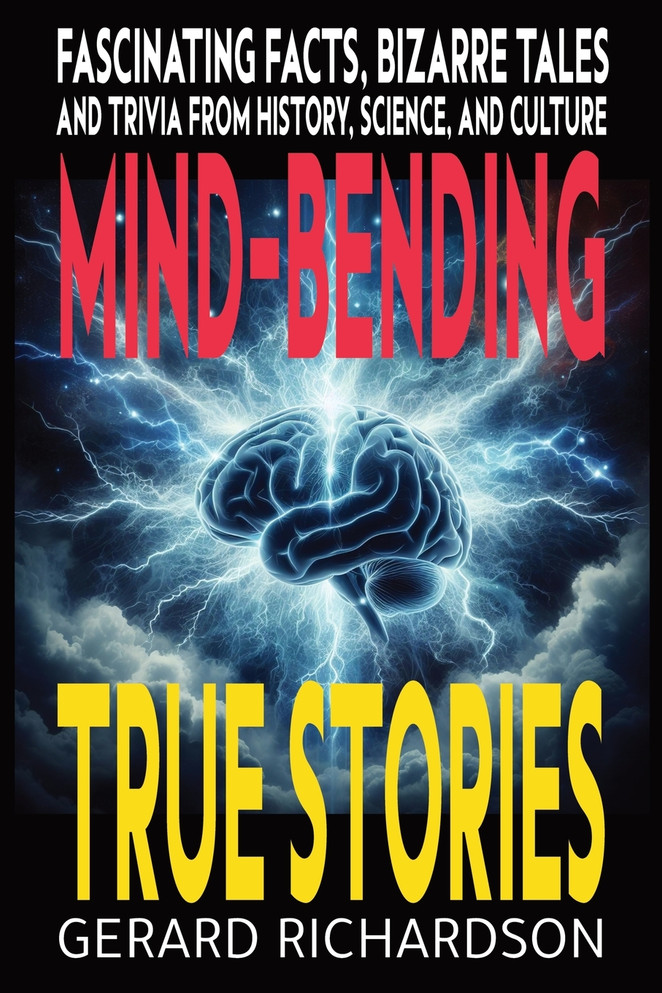 Mind-Bending True Stories