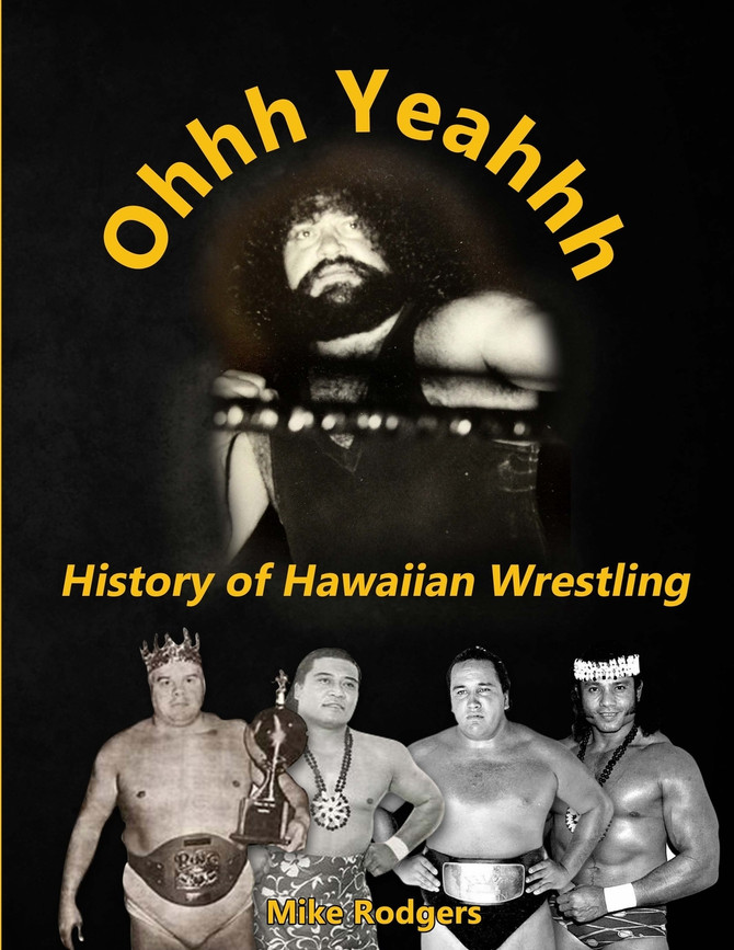 Ohhh Yeahhh  The History of Hawaiian Wrestling