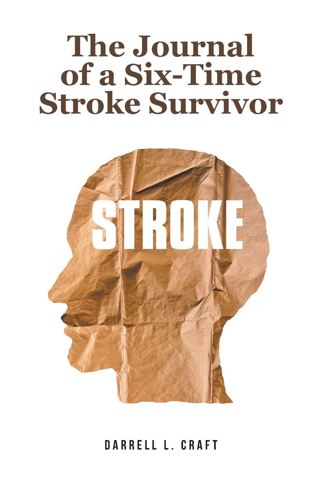 The Journal of a Six-Time Stroke Survivor