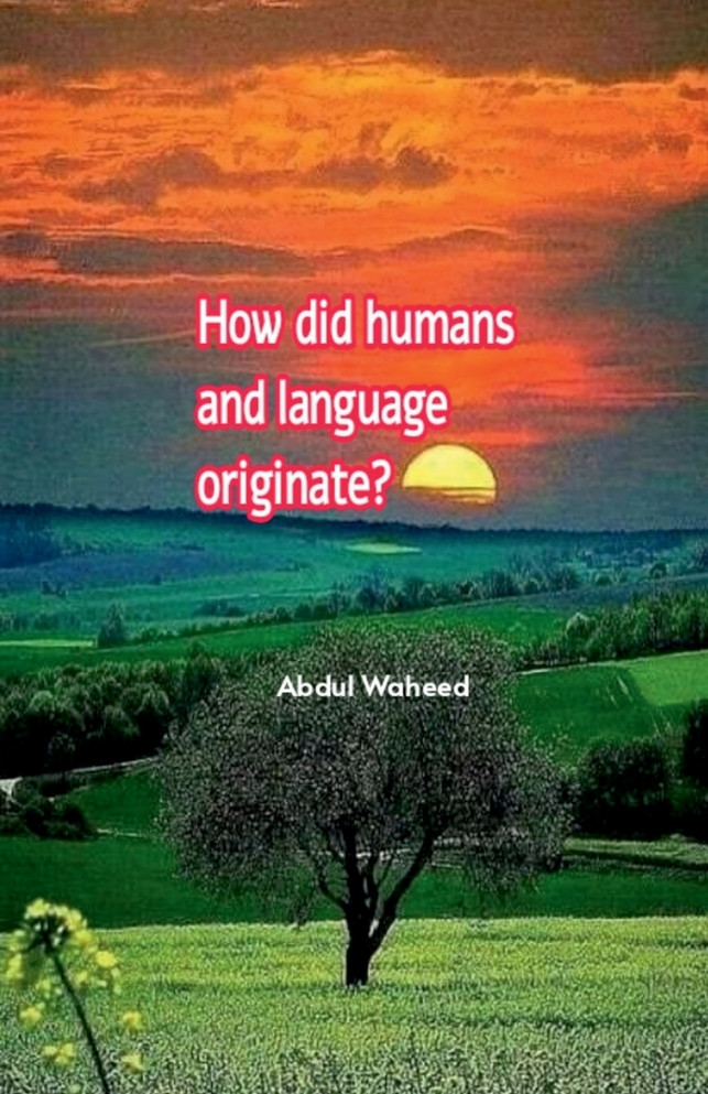 How did humans and language originate?