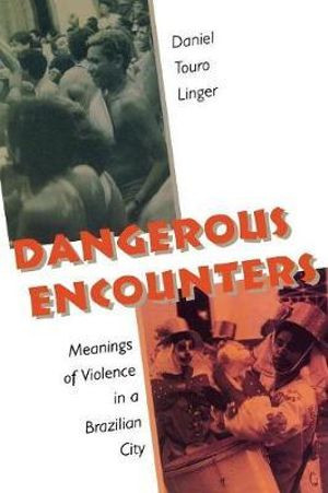 Dangerous Encounters
