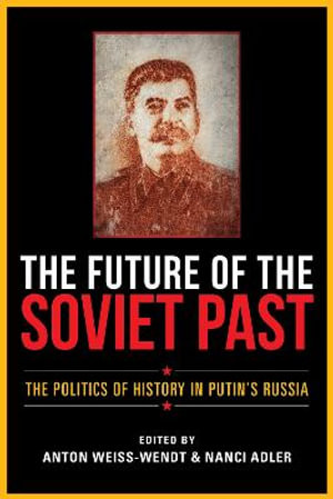The Future of the Soviet Past