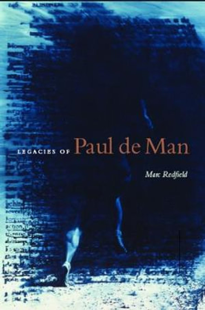 Legacies of Paul de Man Legacies of Paul de Man