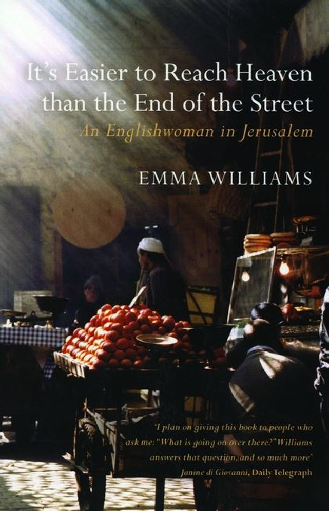 It's Easier to Reach Heaven than the End of the Street: A Jerusalem Memoir