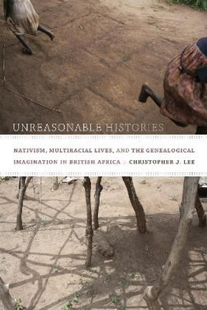 Unreasonable Histories