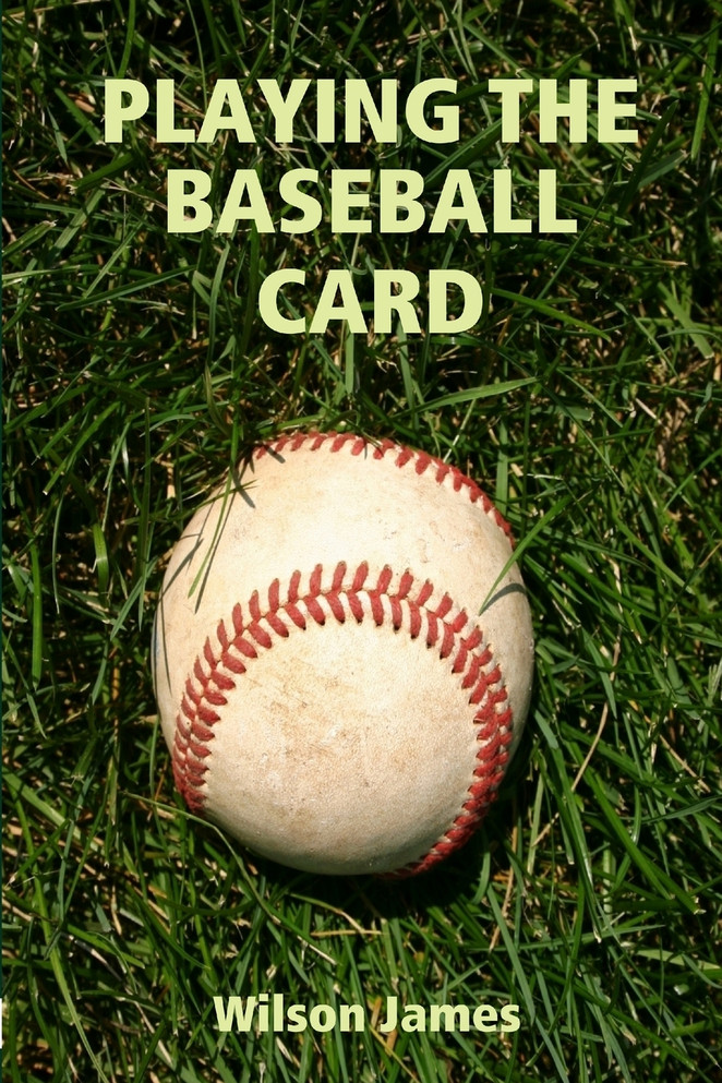 PLAYING THE BASEBALL CARD