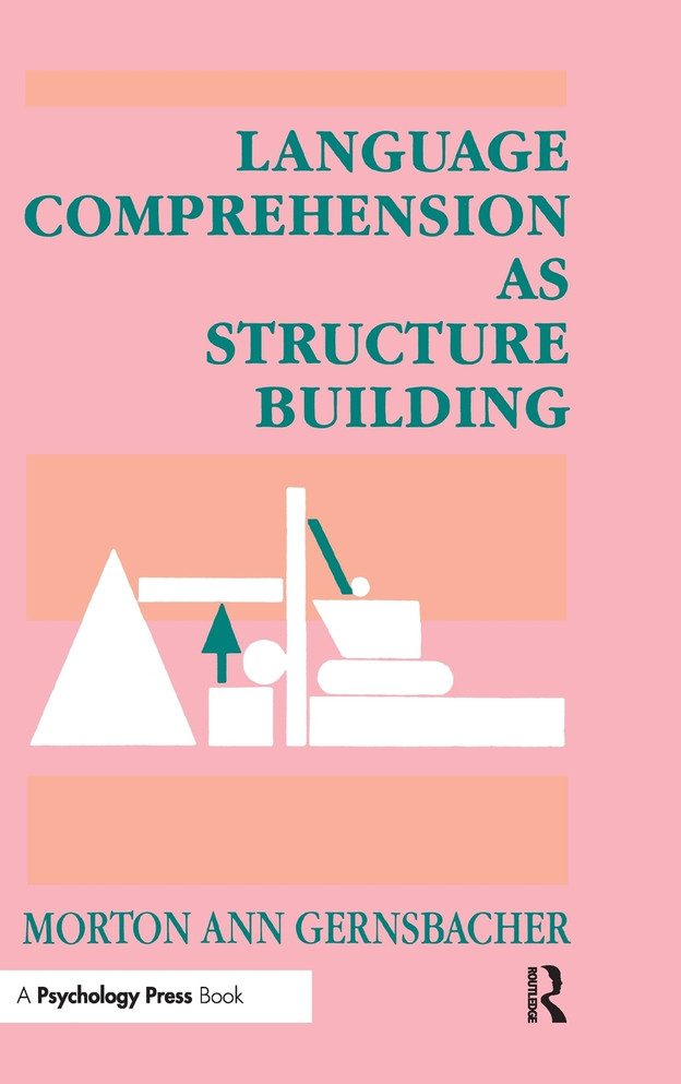 Language Comprehension As Structure Building