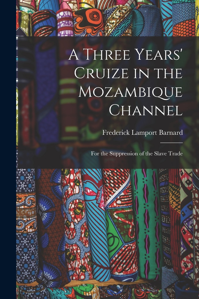 A Three Years' Cruize in the Mozambique Channel