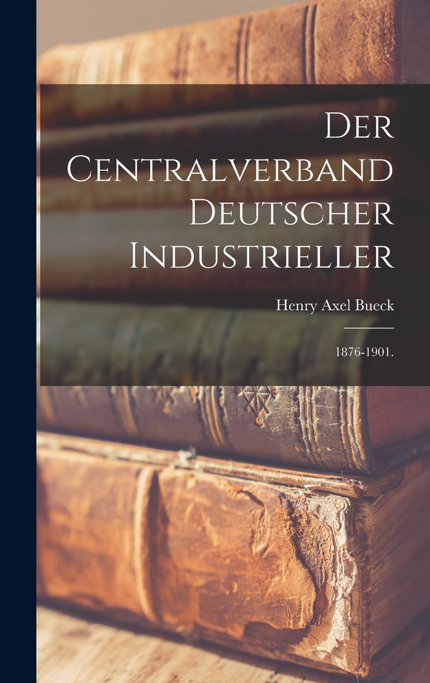 Der Centralverband Deutscher Industrieller