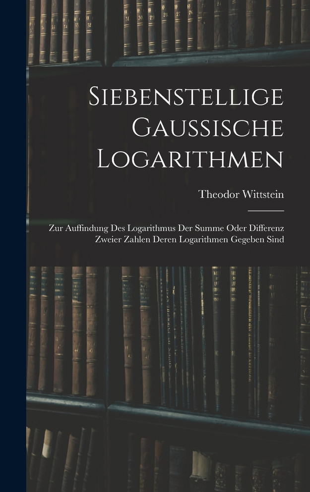 Siebenstellige Gaussische Logarithmen