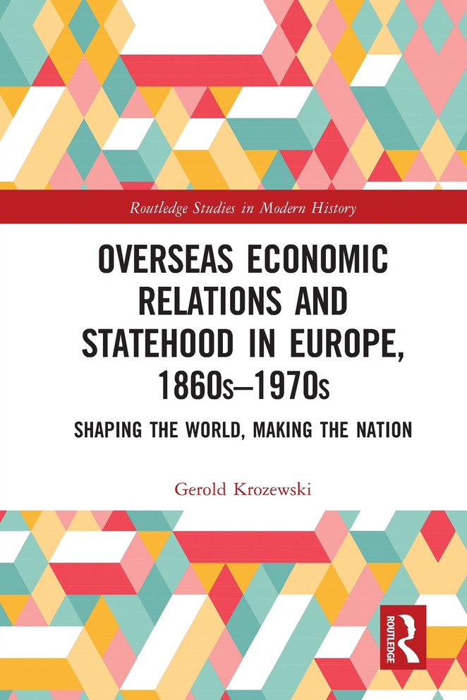 Overseas Economic Relations and Statehood in Europe, 1860s-1970s