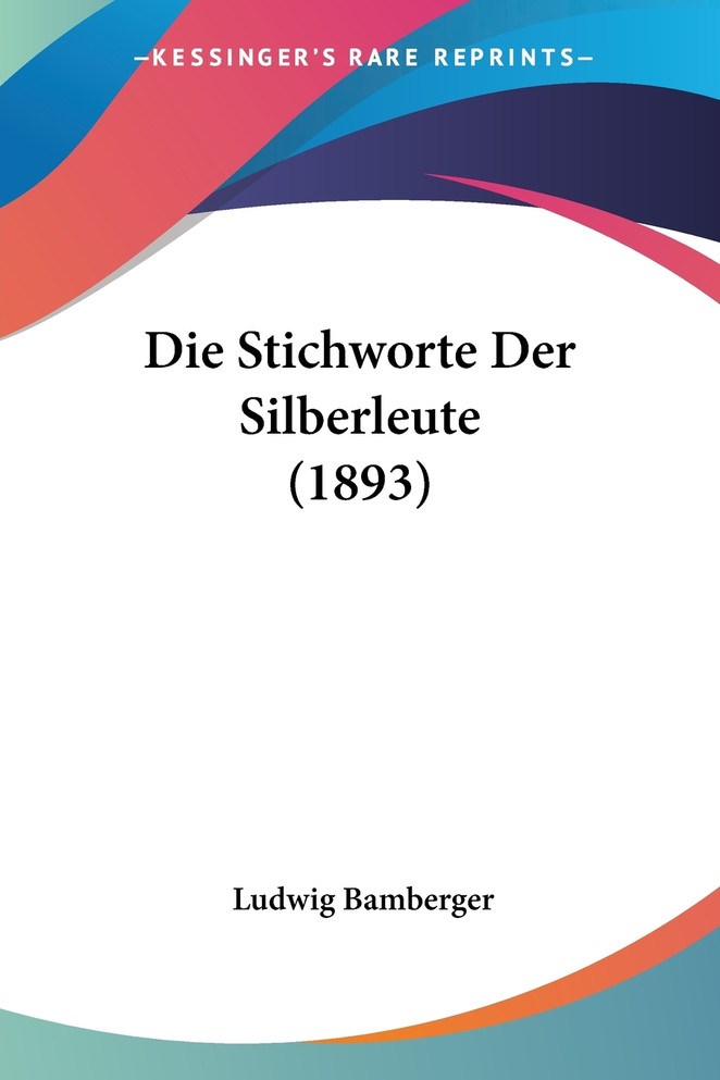 Die Stichworte Der Silberleute (1893)