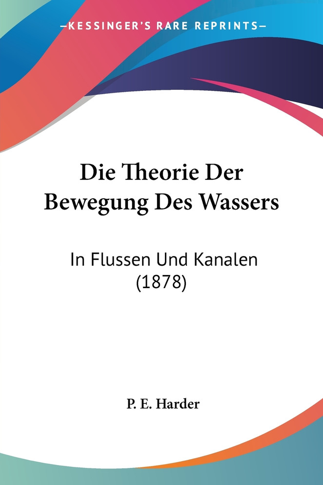 Die Theorie Der Bewegung Des Wassers