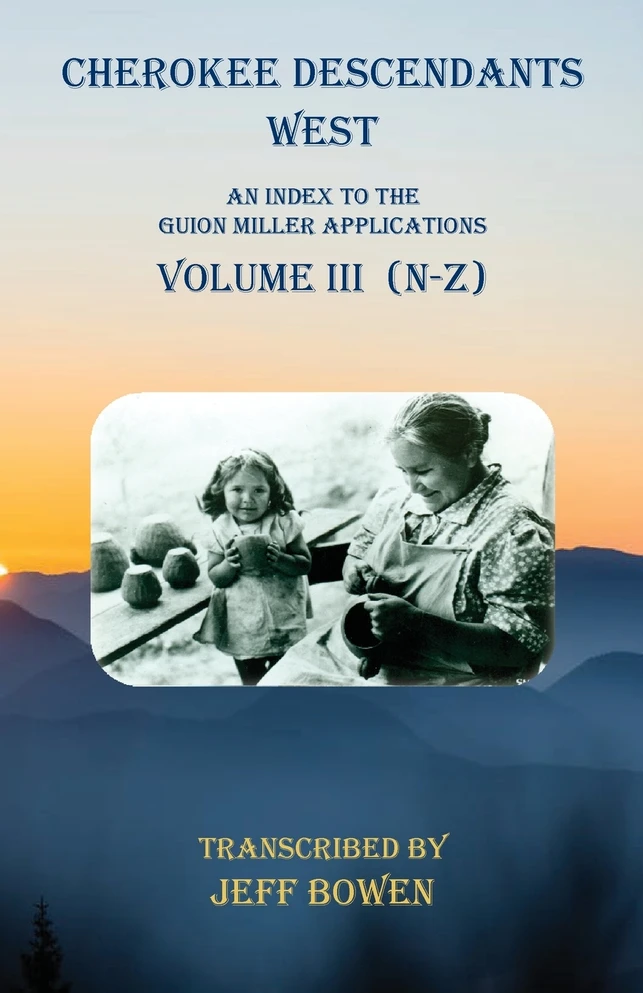 Cherokee Descendants West  Volume III (N-Z)