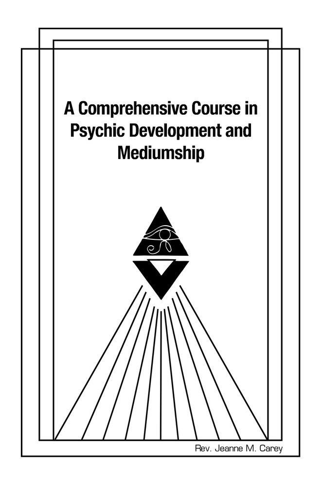 A Comprehensive Course in Psychic Development and  Mediumship