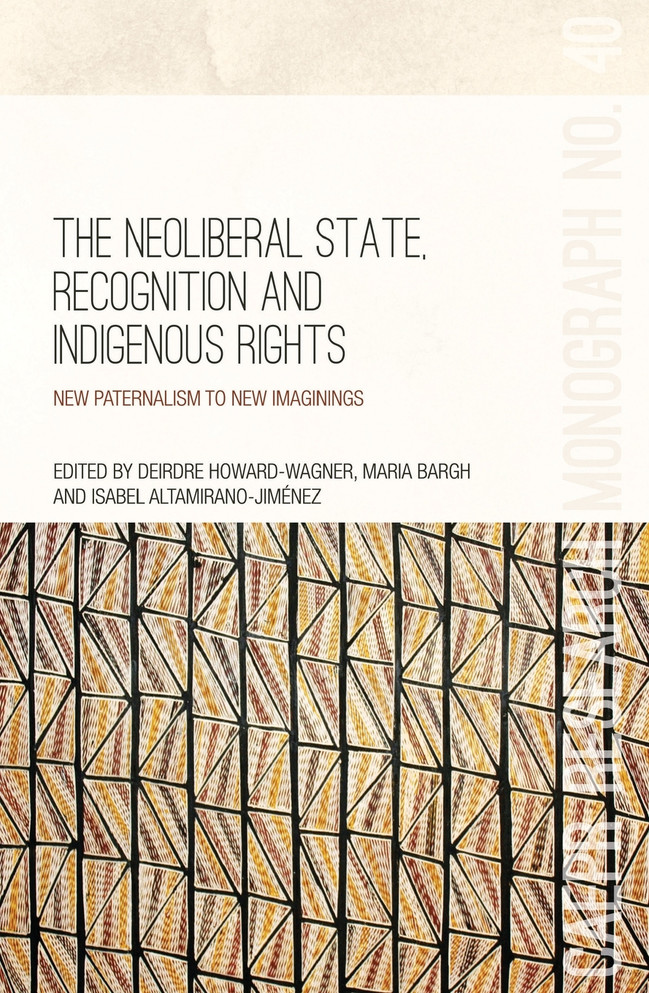 The Neoliberal State, Recognition and Indigenous Rights
