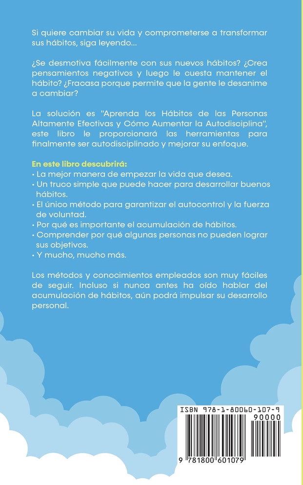 Aprenda los Hábitos de las Personas Altamente Efectivas y Cómo Aumentar la Autodisciplina