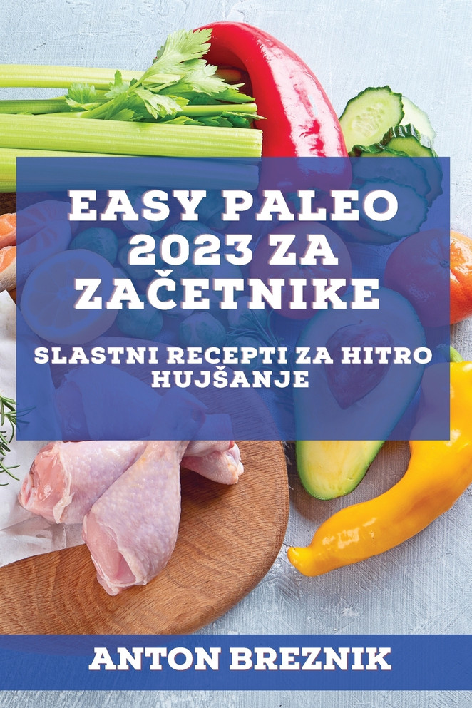 Easy Paleo 2023 za začetnike