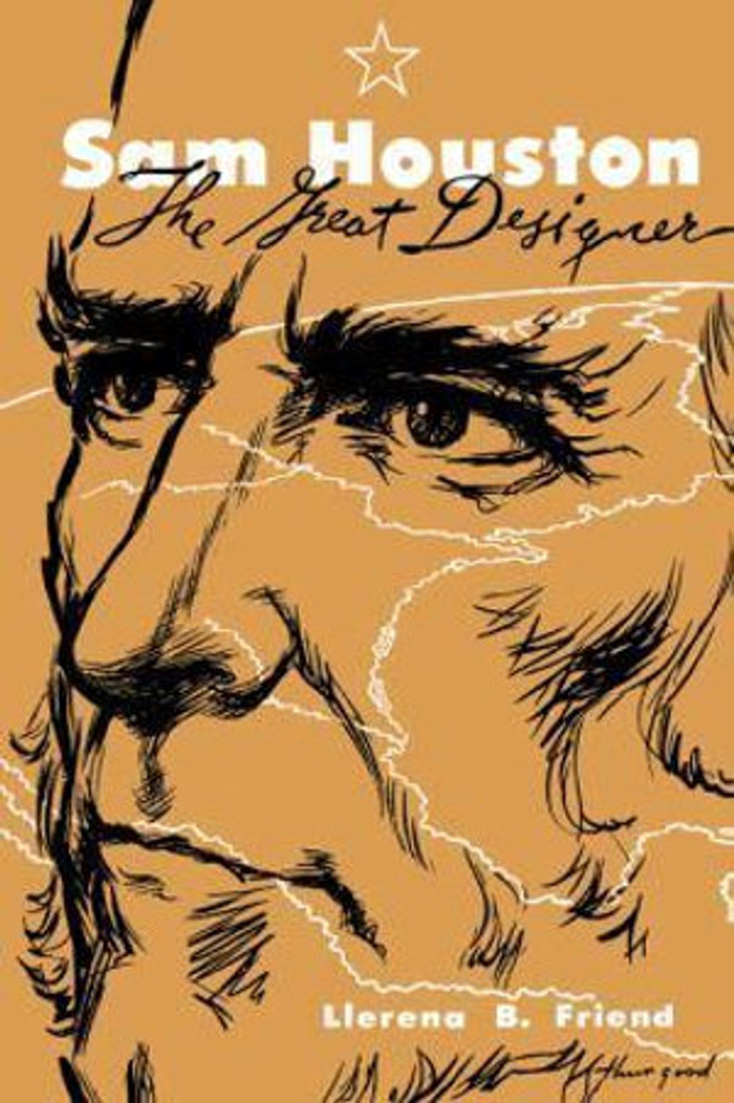 Sam Houston, the Great Designer