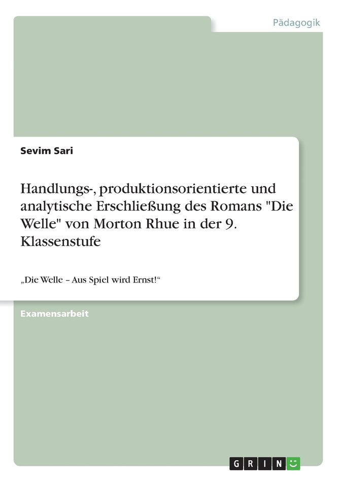 Handlungs-, produktionsorientierte und analytische Erschließung des Romans "Die Welle" von Morton Rhue in der 9. Klassenstufe