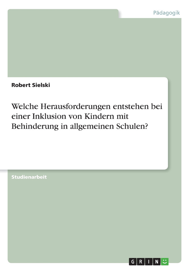 Welche Herausforderungen entstehen bei einer Inklusion von Kindern mit Behinderung in allgemeinen Schulen?