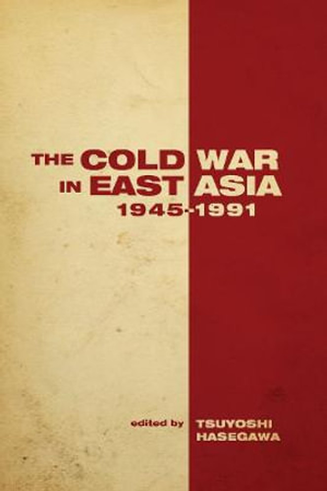 The Cold War in East Asia, 1945-1991