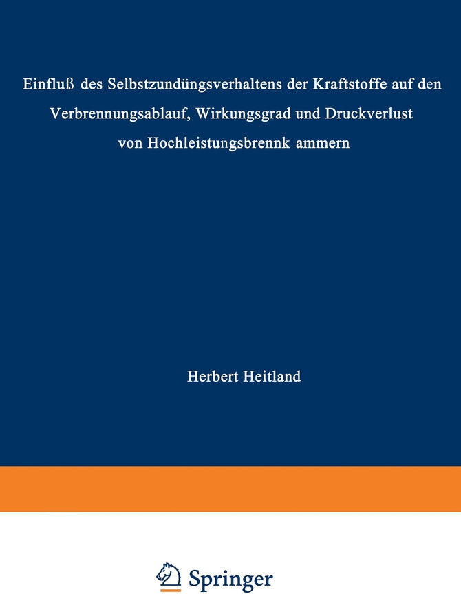 Einfluss Des Selbstzundungsverhaltens Der Kraftstoffe Auf Den Verbrennungsablauf, Wirkungsgrad Und Druckverlust Von Hochleistungsbrennkammern