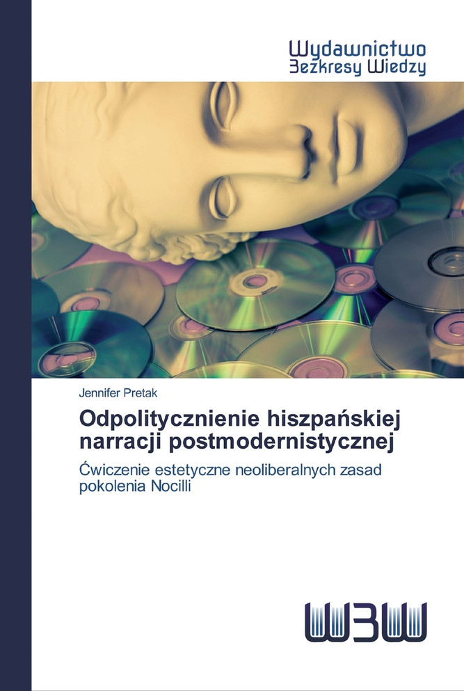 Odpolitycznienie hiszpańskiej narracji postmodernistycznej
