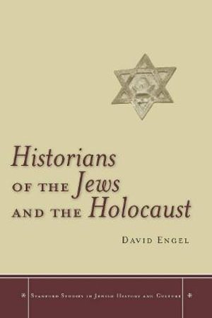 Historians of the Jews and the Holocaust