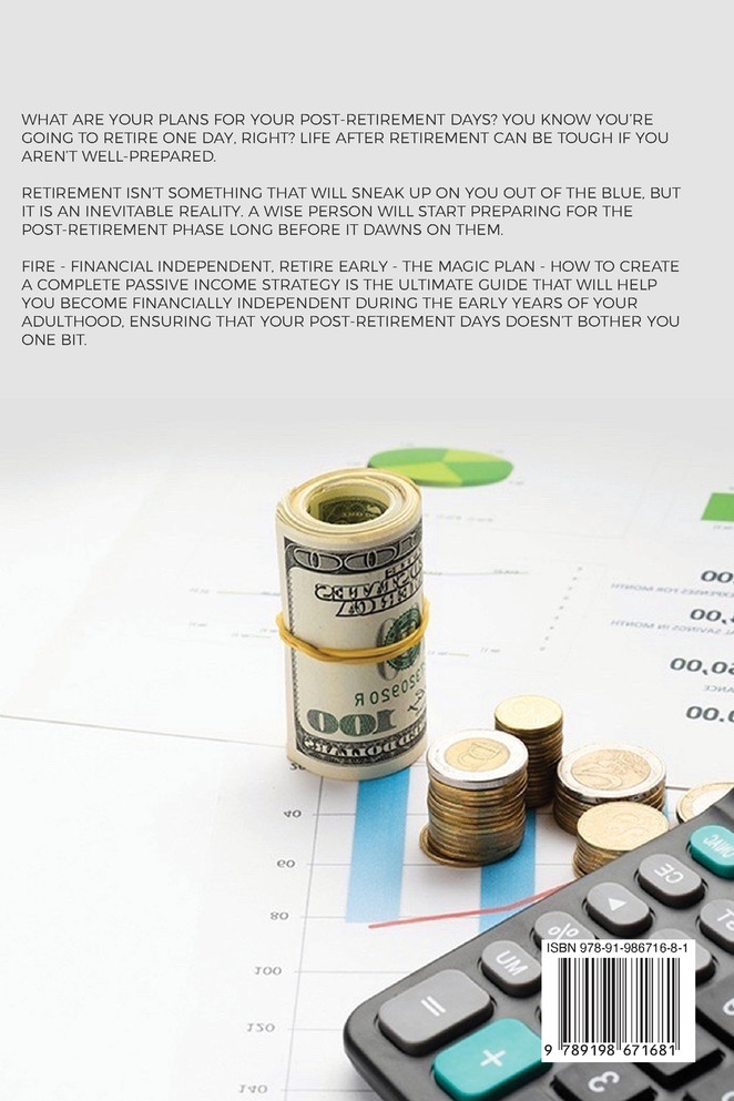 FIRE - Financial indipendant Retire early - The Magic Plan