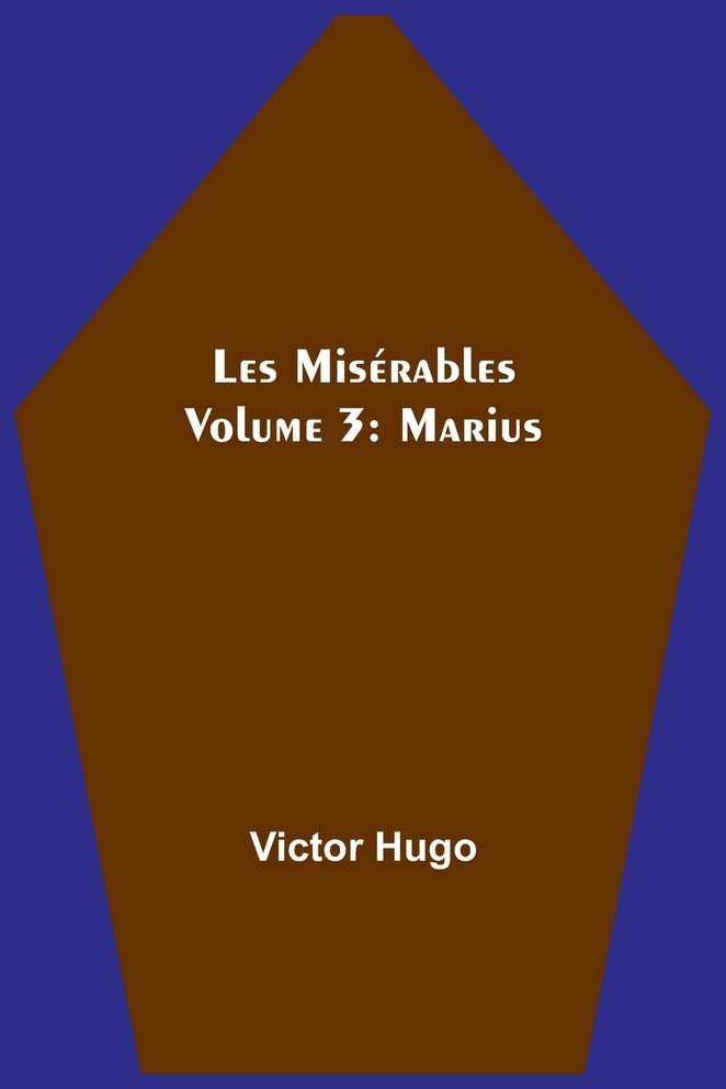Les Misérables Volume 3
