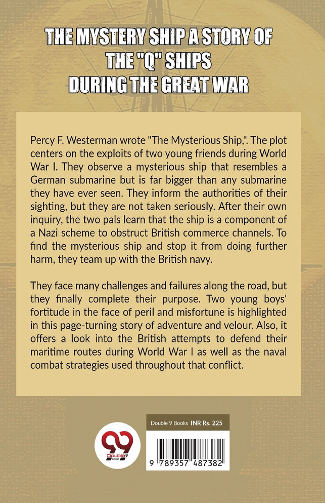 The Mystery Ship A Story Of The ""Q"" Ships During The Great War