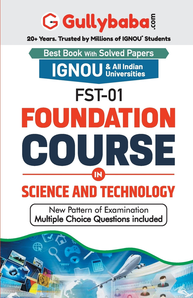 FST-01 Foundation Course in Science and Technology