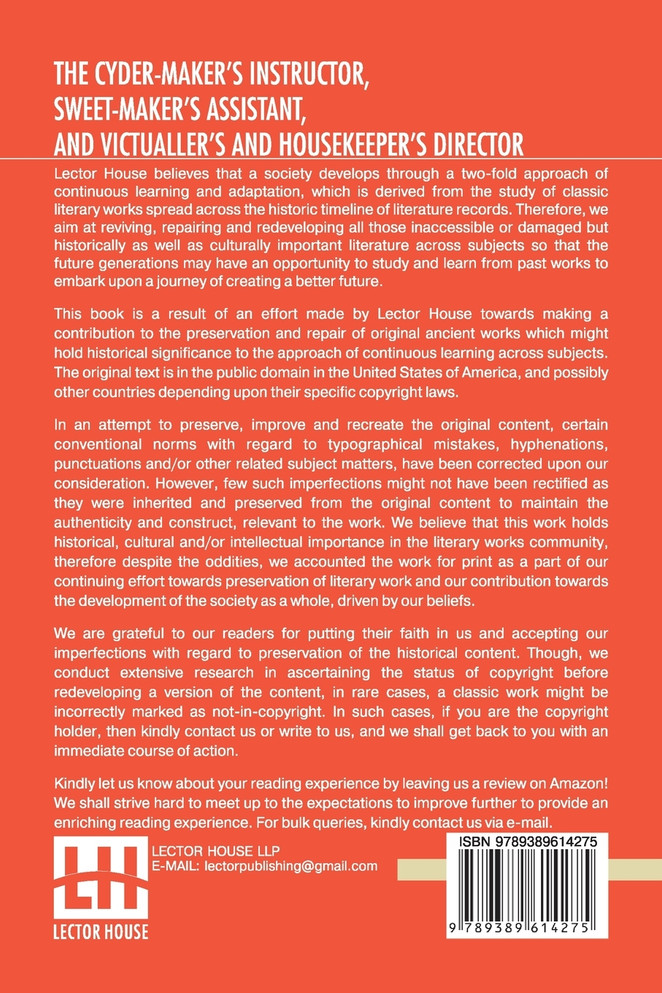 The Cyder-Maker's Instructor, Sweet-Maker's Assistant, And Victualler's And Housekeeper's Director