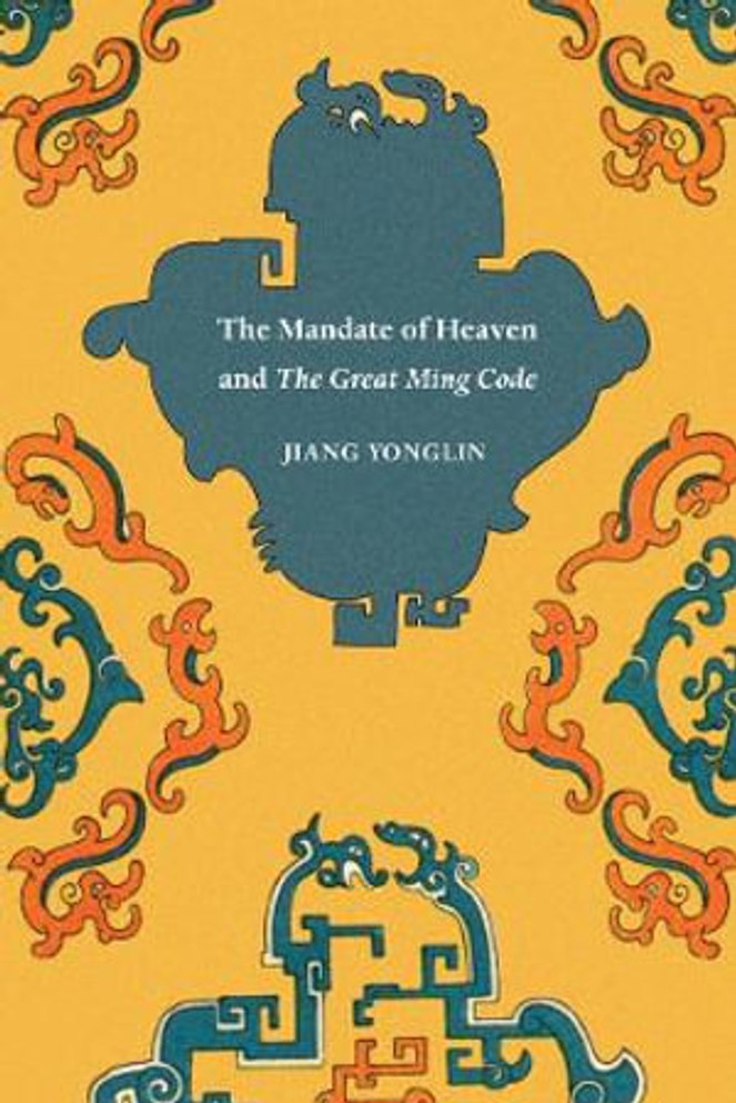 The Mandate of Heaven and The Great Ming Code