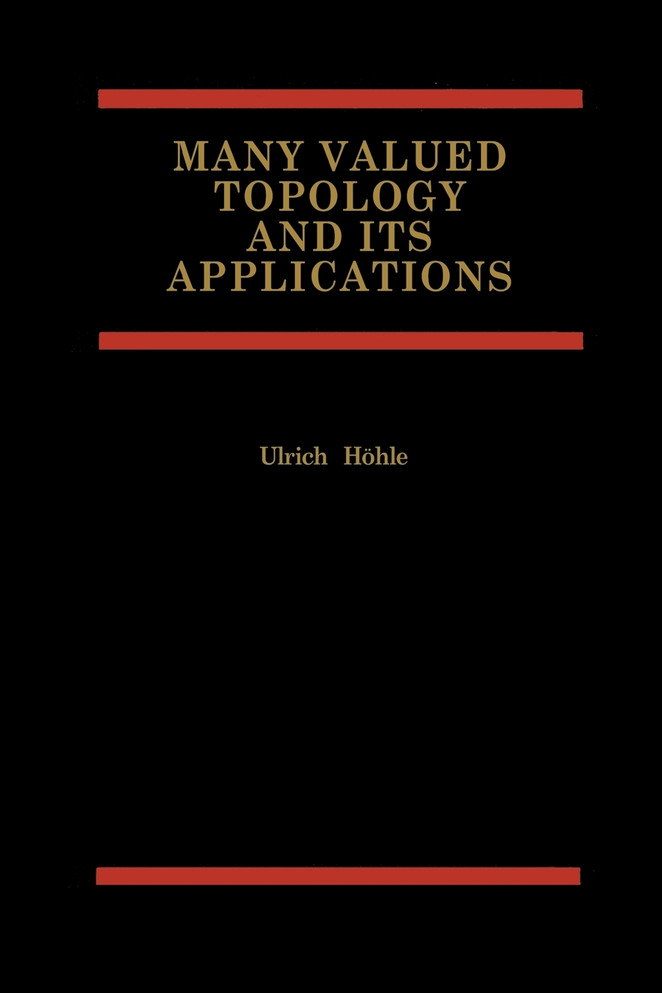 Many Valued Topology and its Applications