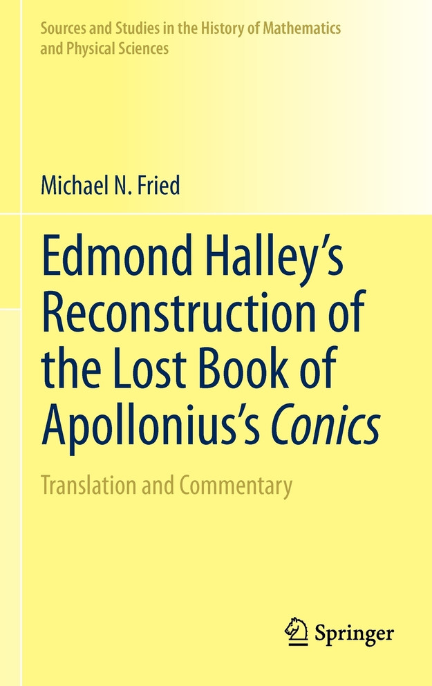 Edmond Halley's Reconstruction of the Lost Book of Apollonius's Conics