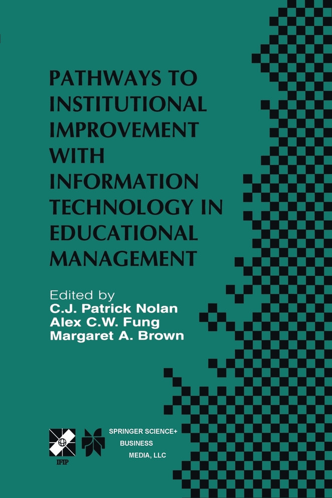 Pathways to Institutional Improvement with Information Technology in Educational Management