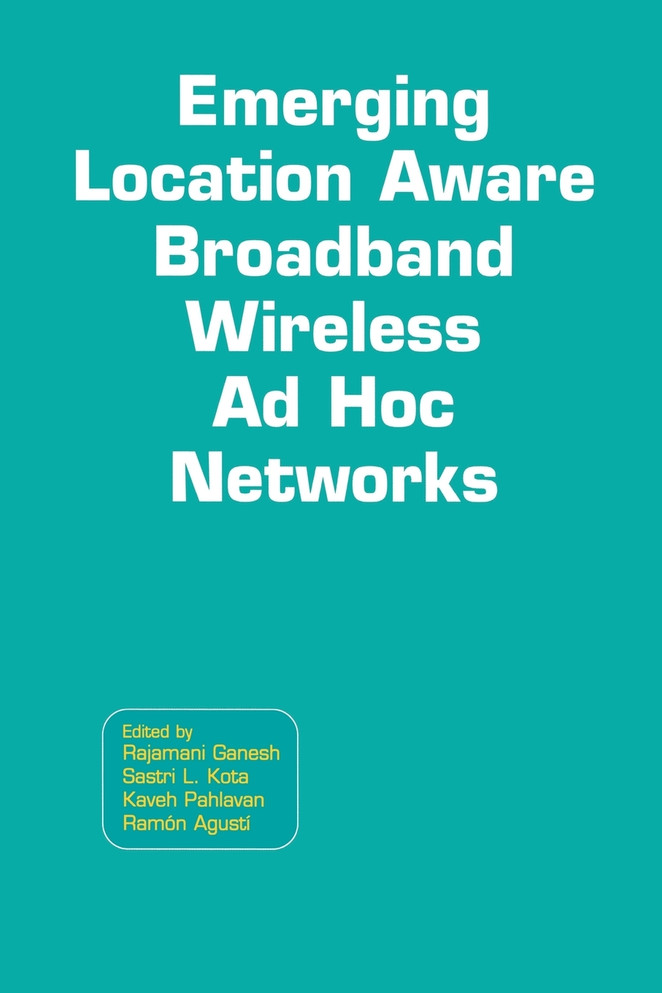 Emerging Location Aware Broadband Wireless Ad Hoc Networks